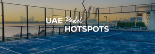 Best Padel Courts in Dubai, Abu Dhabi, Sharjah, and Ajman in 2025